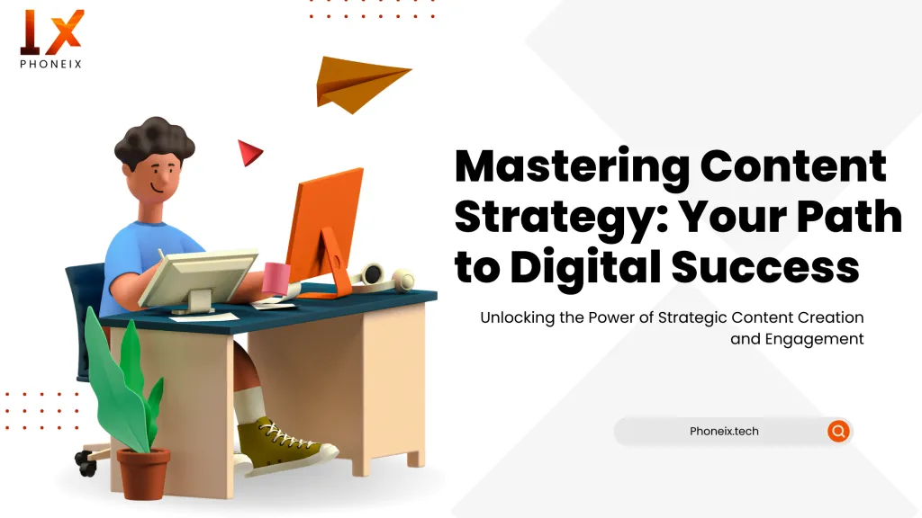 Mastering Content Strategy Your Path to Digital Success